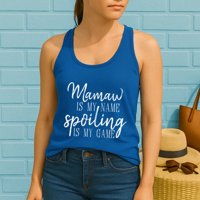 Mamaw Is My Name Spoiling Is My Game Gift Womens Tank Top