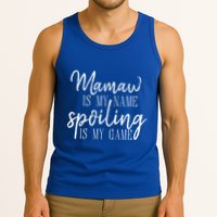 Mamaw Is My Name Spoiling Is My Game Gift Tank Top