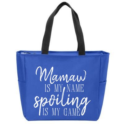Mamaw Is My Name Spoiling Is My Game Gift Zip Tote Bag