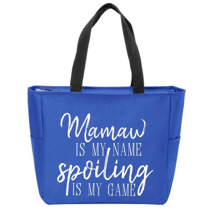 Mamaw Is My Name Spoiling Is My Game Gift Zip Tote Bag