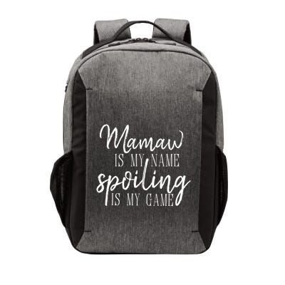 Mamaw Is My Name Spoiling Is My Game Gift Vector Backpack