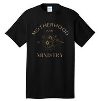 Motherhood Is My Ministry Homeschool Mom Christian Mom Tall T-Shirt