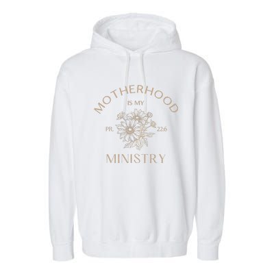 Motherhood Is My Ministry Homeschool Mom Christian Mom Garment-Dyed Fleece Hoodie