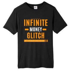 $Mstr Infinite Money Glitch Microstrategy Bitcoin Tall Fusion ChromaSoft Performance T-Shirt