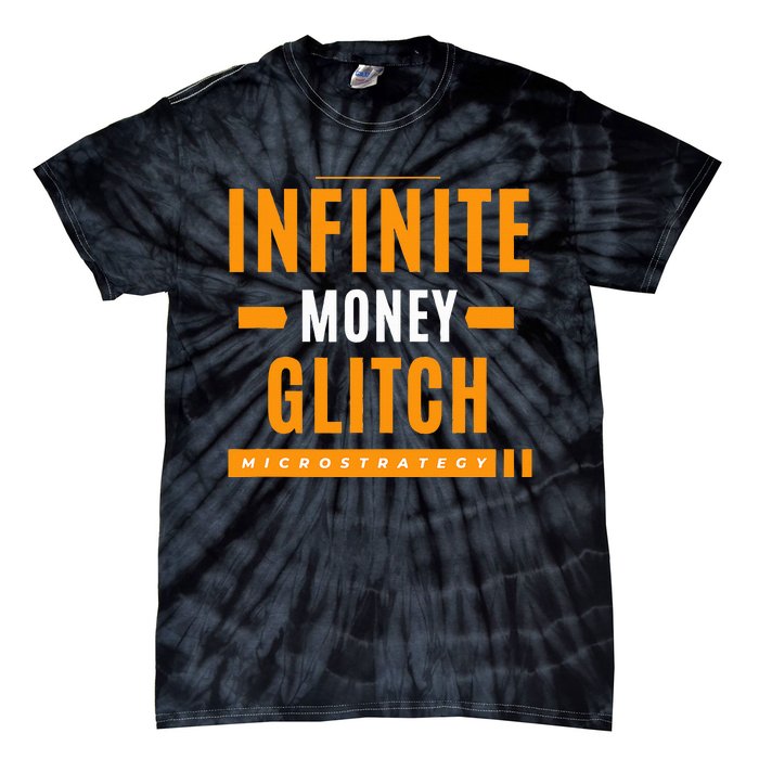 $Mstr Infinite Money Glitch Microstrategy Bitcoin Tie-Dye T-Shirt