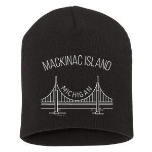 Mackinac Island Michigan With Bridge Weekend Travel Short Acrylic Beanie