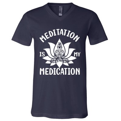 Meditation Is My Medication V-Neck T-Shirt