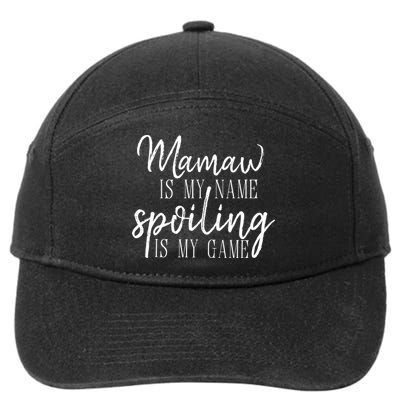 Mamaw Is My Name Spoiling Is My Game Gift 7-Panel Snapback Hat
