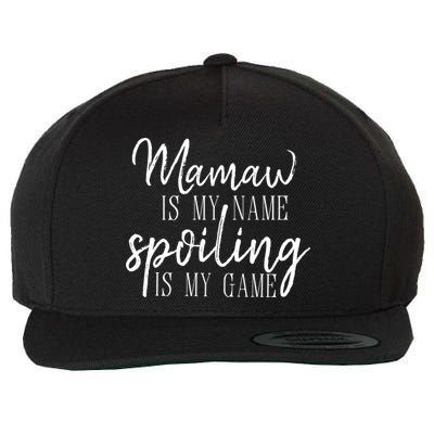 Mamaw Is My Name Spoiling Is My Game Gift Wool Snapback Cap