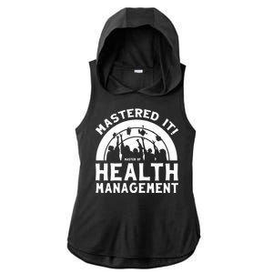 Mastered It Mhm Master Of Health Aget University Grad Cool Gift Ladies PosiCharge Tri-Blend Wicking Draft Hoodie Tank