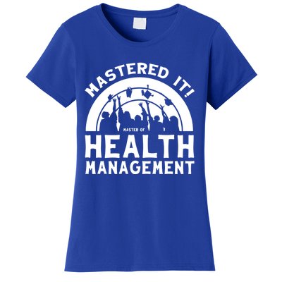 Mastered It Mhm Master Of Health Aget University Grad Cool Gift Women's T-Shirt