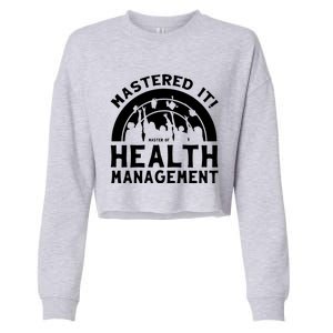 Mastered It Mhm Master Of Health Aget University Grad Cool Gift Cropped Pullover Crew