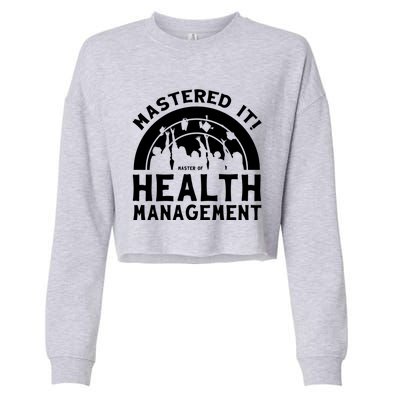 Mastered It Mhm Master Of Health Aget University Grad Cool Gift Cropped Pullover Crew