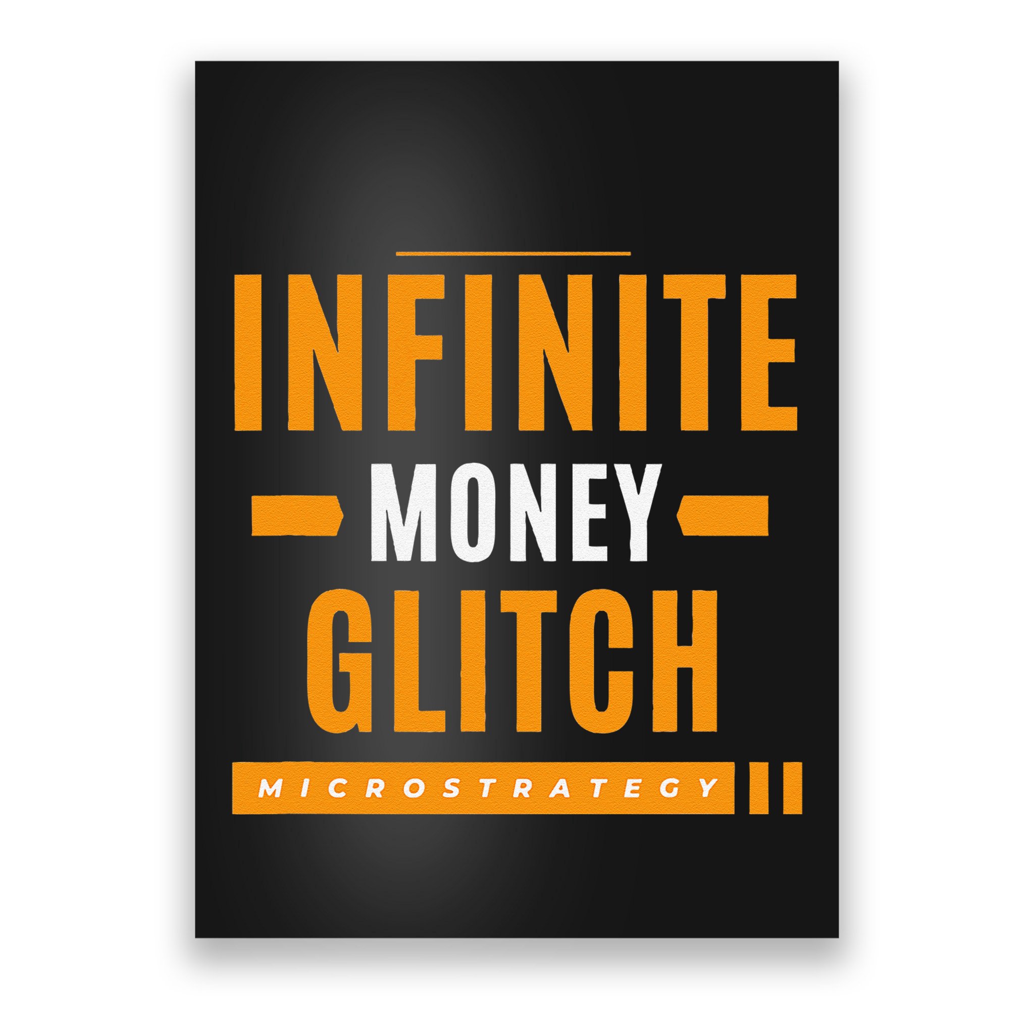 $Mstr Infinite Money Glitch Microstrategy Bitcoin Poster