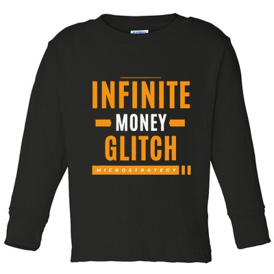$Mstr Infinite Money Glitch Microstrategy Bitcoin Toddler Long Sleeve Shirt