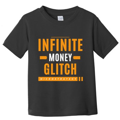 $Mstr Infinite Money Glitch Microstrategy Bitcoin Toddler T-Shirt