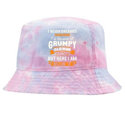 Mens I Never Dreamed That I'd Become A Grumpy Old Man Grandpa Tie-Dyed Bucket Hat