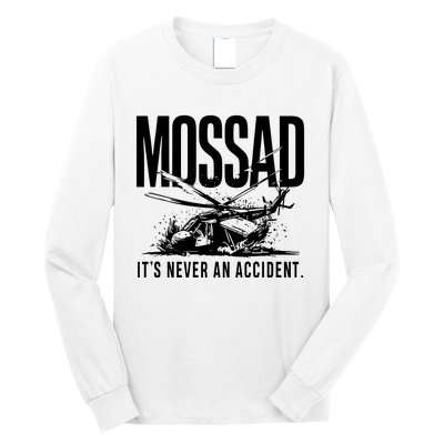 Mossad ItS Never An Accident Long Sleeve Shirt