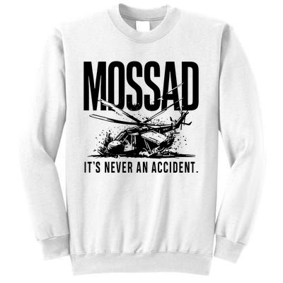 Mossad ItS Never An Accident Sweatshirt