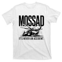 Mossad ItS Never An Accident T-Shirt