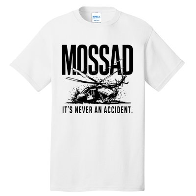 Mossad ItS Never An Accident Tall T-Shirt