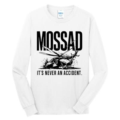 Mossad ItS Never An Accident Tall Long Sleeve T-Shirt