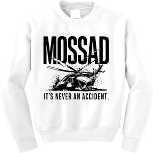 Mossad ItS Never An Accident Kids Sweatshirt