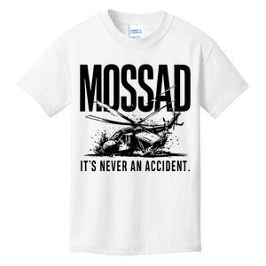 Mossad ItS Never An Accident Kids T-Shirt