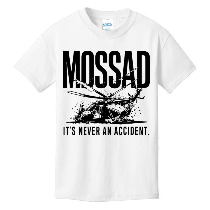 Mossad ItS Never An Accident Kids T-Shirt