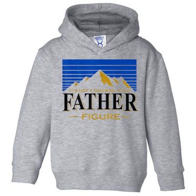 Mens It's Not A DAD BOD It's A Father Figure Funny DAD Drink Beer Toddler Hoodie