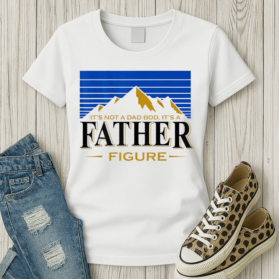 Mens It's Not A DAD BOD It's A Father Figure Funny DAD Drink Beer Womens T-Shirt
