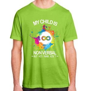 My Is Nongreat Giftverbal But His Mama Ain't Autism Mom Gift Adult ChromaSoft Performance T-Shirt