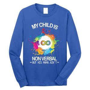 My Is Nongreat Giftverbal But His Mama Ain't Autism Mom Gift Long Sleeve Shirt