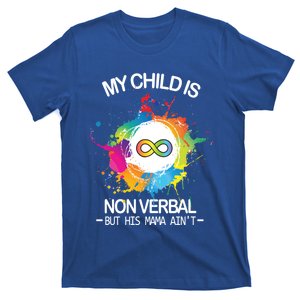 My Is Nongreat Giftverbal But His Mama Ain't Autism Mom Gift T-Shirt