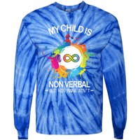 My Is Nongreat Giftverbal But His Mama Ain't Autism Mom Gift Tie-Dye Long Sleeve Shirt