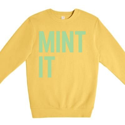 Mint It NFT Funny Crypto Currency Premium Crewneck Sweatshirt