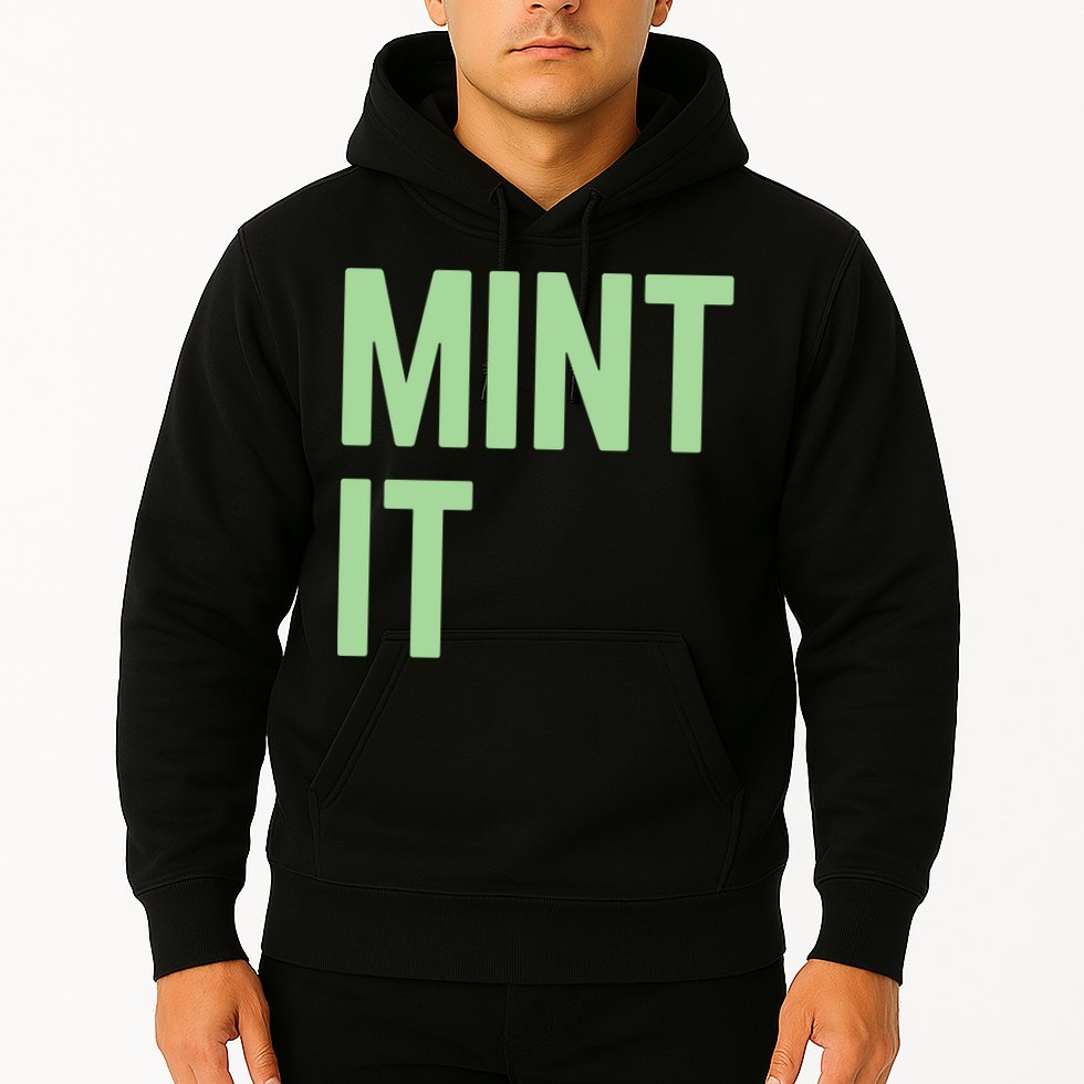 Mint It NFT Funny Crypto Currency Hoodie