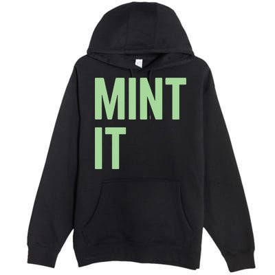 Mint It NFT Funny Crypto Currency Premium Pullover Hoodie