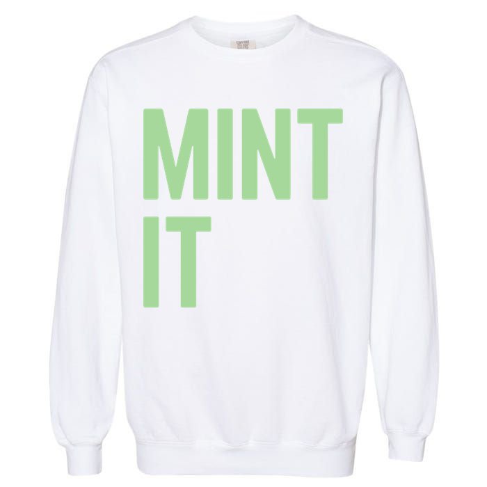 Mint It NFT Funny Crypto Currency Garment-Dyed Sweatshirt
