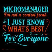 Micromanager IM Not A Control Freak Funny Supervisor City Backpack