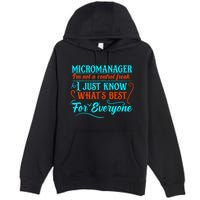 Micromanager IM Not A Control Freak Funny Supervisor Premium Pullover Hoodie