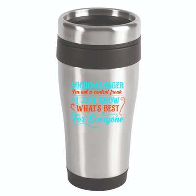 Micromanager IM Not A Control Freak Funny Supervisor 16oz Travel Tumbler