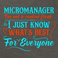 Micromanager IM Not A Control Freak Funny Supervisor Cotton Canvas Backpack
