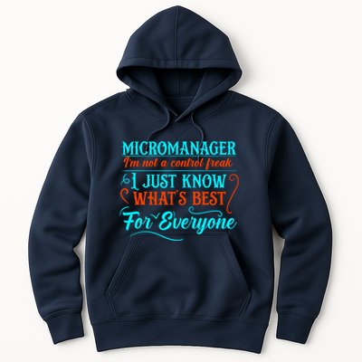 Micromanager IM Not A Control Freak Funny Supervisor Hoodie