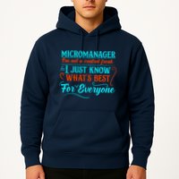 Micromanager IM Not A Control Freak Funny Supervisor Hoodie