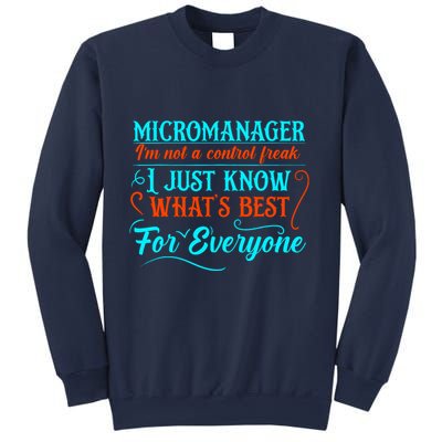 Micromanager IM Not A Control Freak Funny Supervisor Sweatshirt