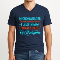 Micromanager IM Not A Control Freak Funny Supervisor V-Neck T-Shirt