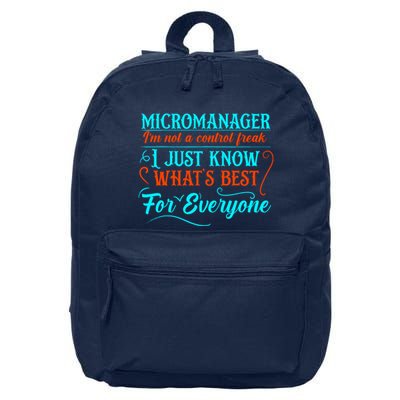 Micromanager IM Not A Control Freak Funny Supervisor 16 in Basic Backpack
