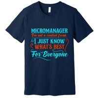 Micromanager IM Not A Control Freak Funny Supervisor Premium T-Shirt