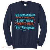 Micromanager IM Not A Control Freak Funny Supervisor Tall Sweatshirt